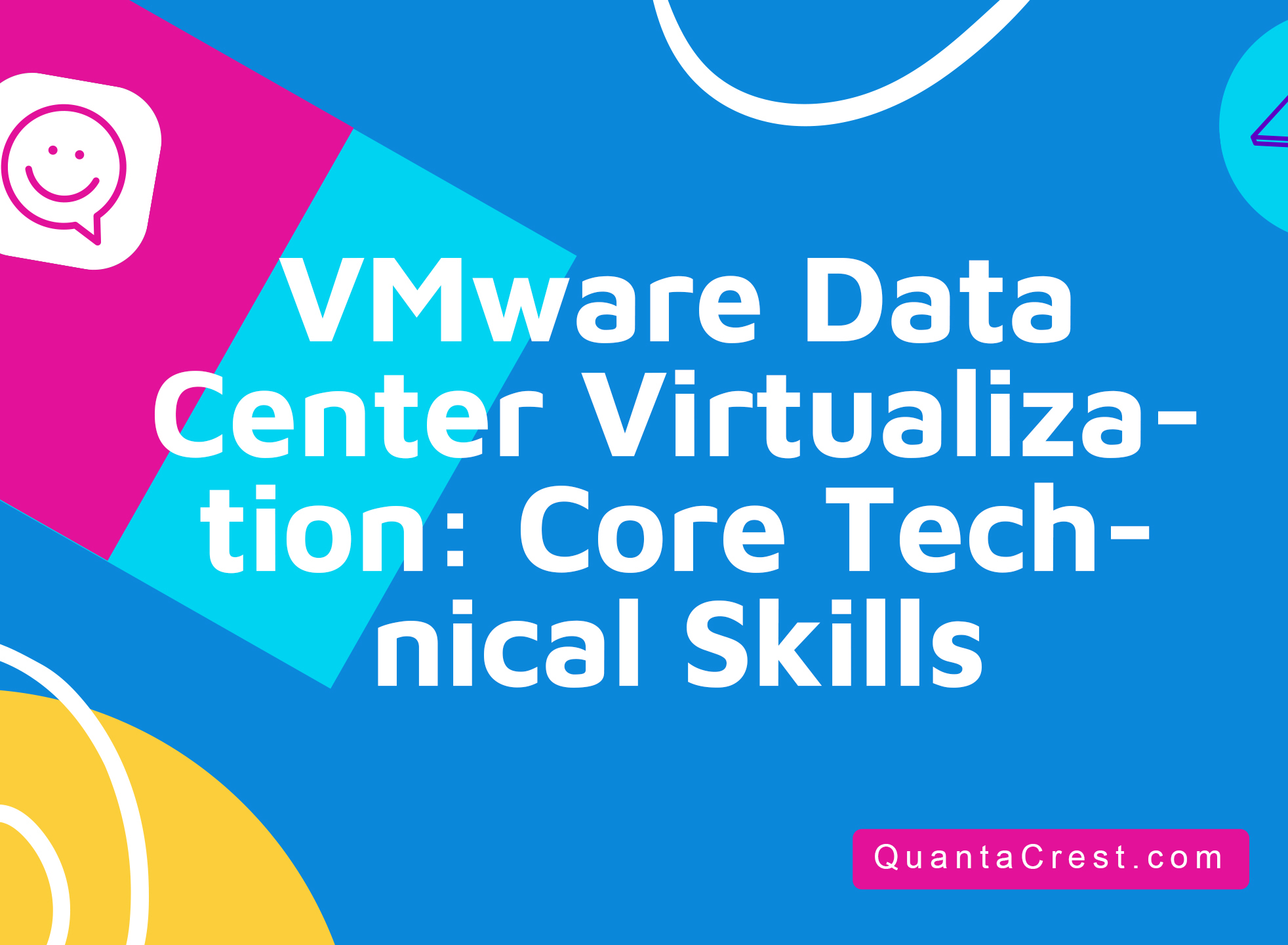 VMware Data Center Virtualization: Core Technical Skills